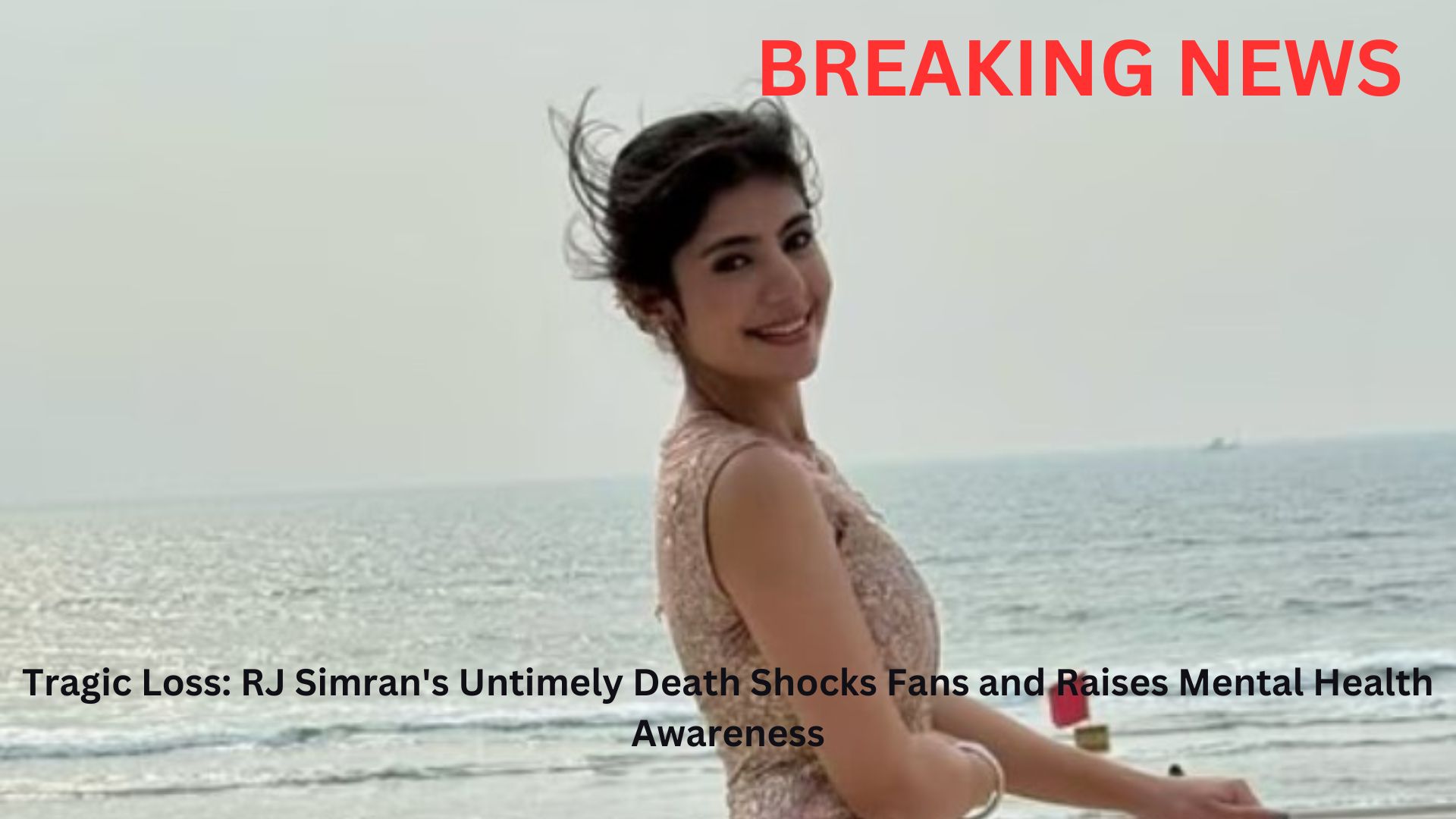 RJ Simran , RJ Simran death,Simran Singh suicide